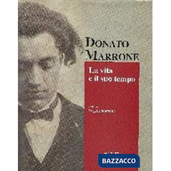 Donato Marrone. La vita e il suo tempo
