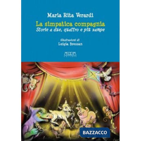 Simpatica compagnia. Storie a due, quattro e più zampe (La)