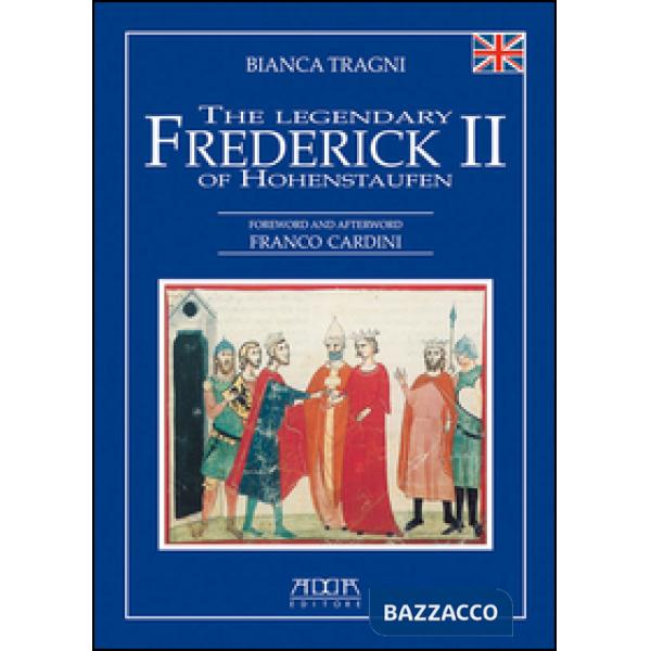 Legendary Frederick II of Hohenstaufen (The)