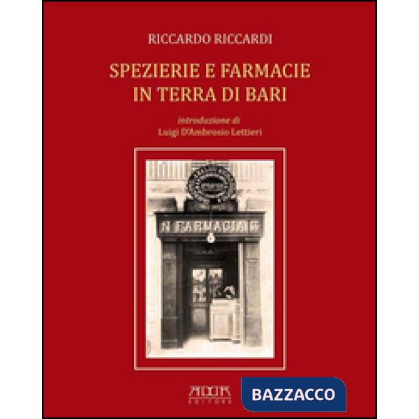 Spezierie e farmacie in terra di Bari