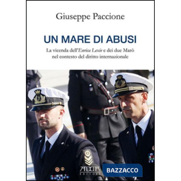 Mare di abusi. La vicenda dell'Enrica Lexie e dei due marò nel contesto del diri
