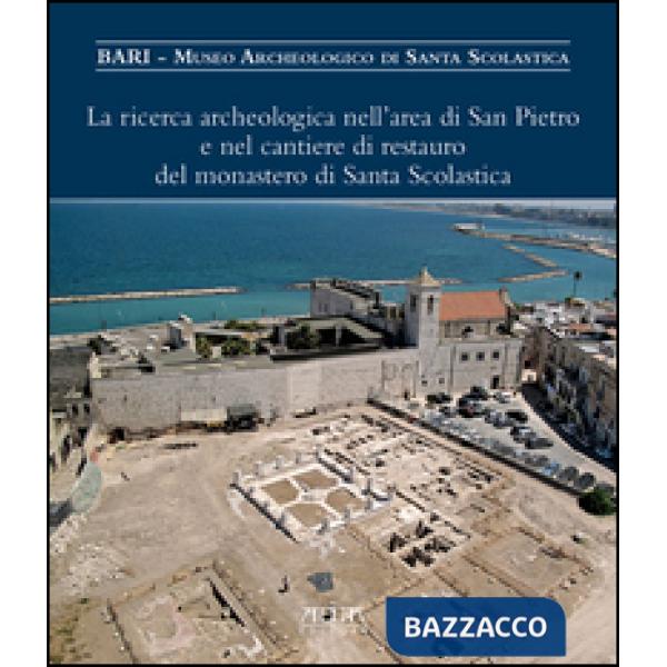 Ricerca archeologica nell'area di San Pietro e nel cantiere di restauro del mona