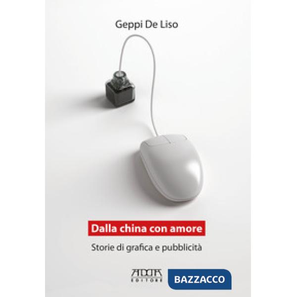 Dalla China con amore. Storie di grafica e pubblicità