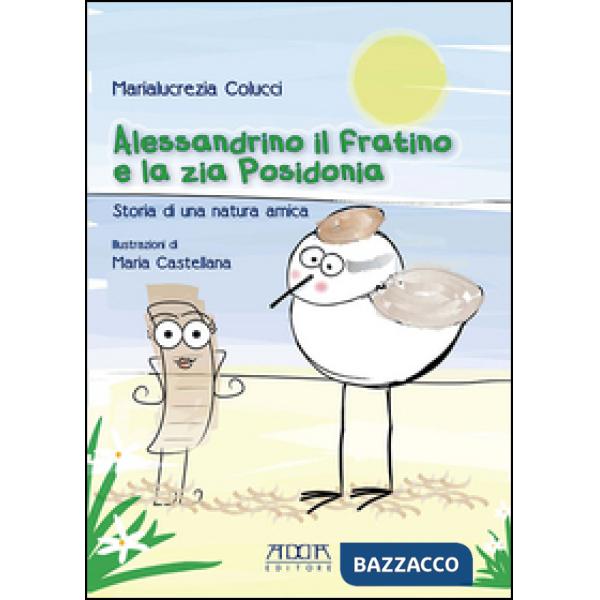 Alessandrino il fratino e la zia Posidonia. Storia di una natura amica