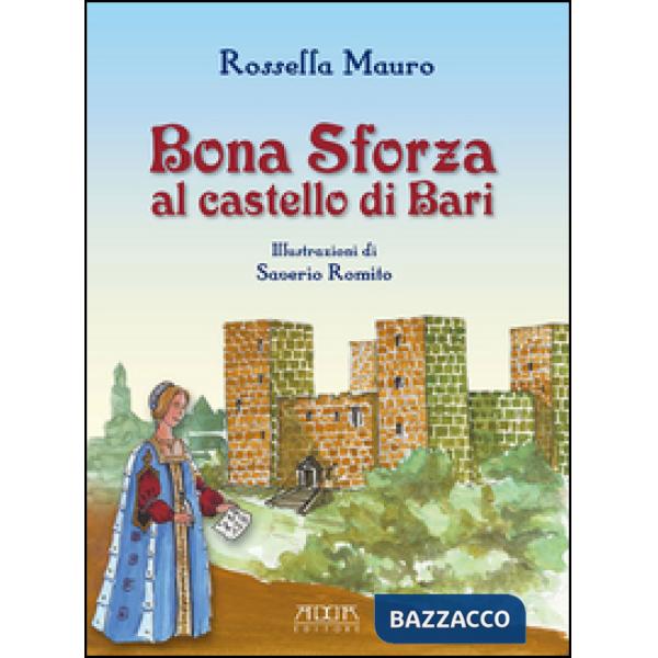 Bona Sforza al castello di Bari