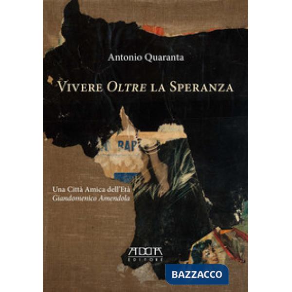 Vivere «oltre» la speranza