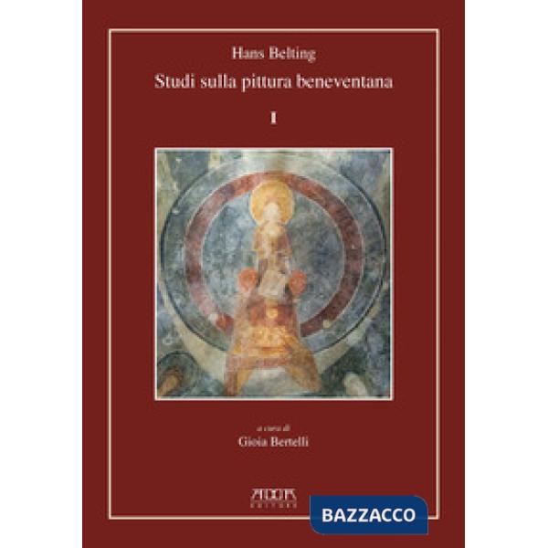 Studi sulla pittura beneventana. Vol. 1