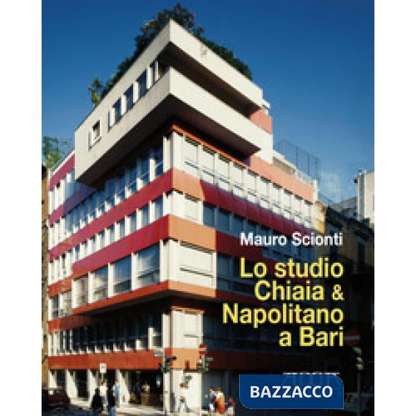 Studio Chiaia & Napolitano a Bari. Dal piano Piacentini e Calza-Bini al piano Qu