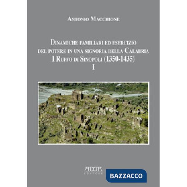 Dinamiche familiari ed esercizio del potere in una signoria della Calabria. I Ru