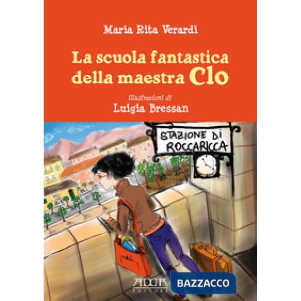 Scuola fantastica della maestra Clo (La)