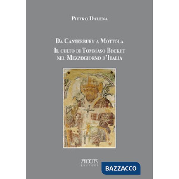 Da Canterbury a Mottola. Il culto di Tommaso Becket nel Mezzogiorno d'Italia