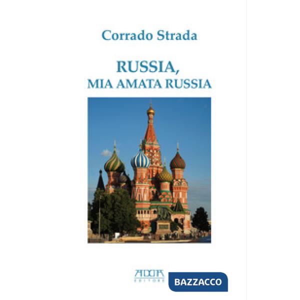 Russia, mia amata Russia