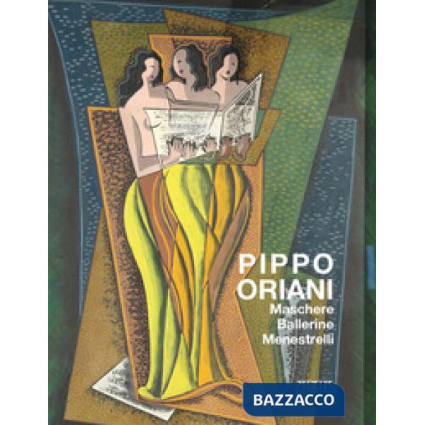Pippo oriani. Maschere ballerine menestrelli