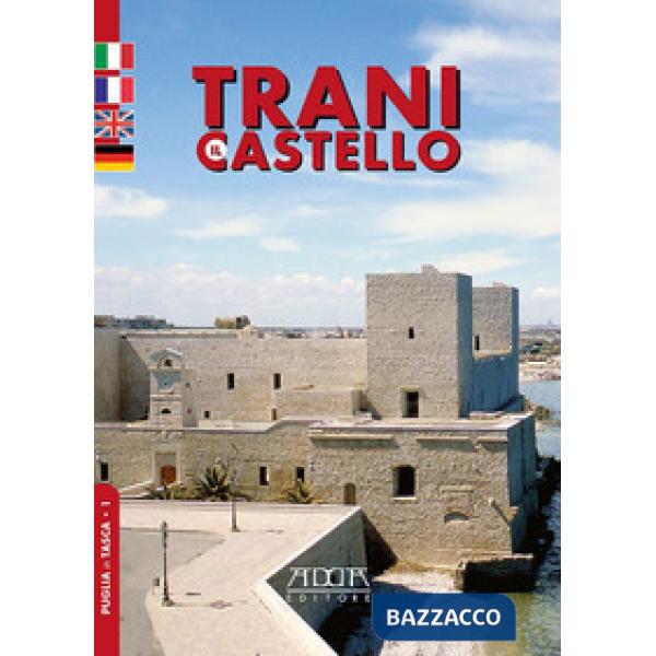 Trani. Il castello. Ediz. italiana, francese, inglese e tedesca