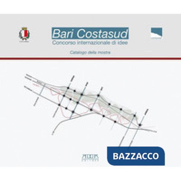 Bari Costasud. Concorso Internazionale di Idee