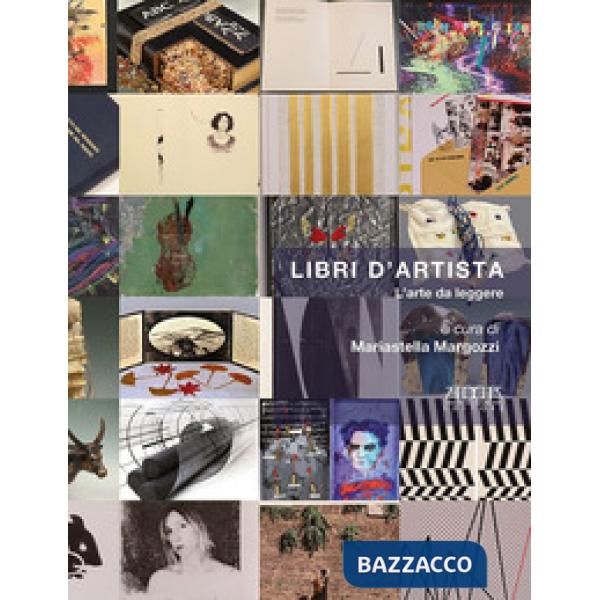 Libri d'artista. L'arte da leggere