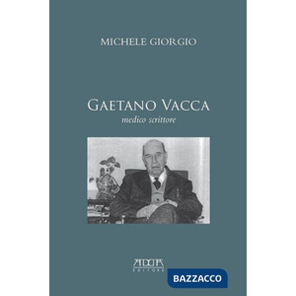 Gaetano Vacca. Medico scrittore