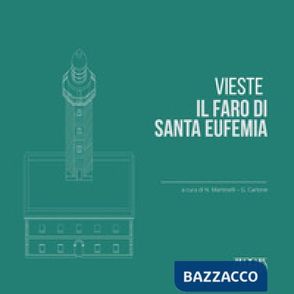 Vieste. Il faro di Santa Eufemia. Ediz. illustrata