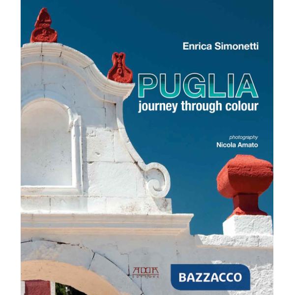 Puglia journey through colour