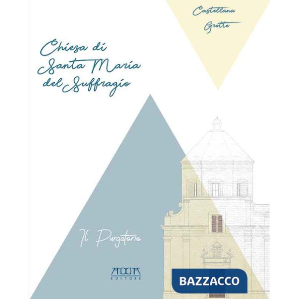 Castellana Grotte. Chiesa di Santa Maria del Suffragio detta del Purgatorio