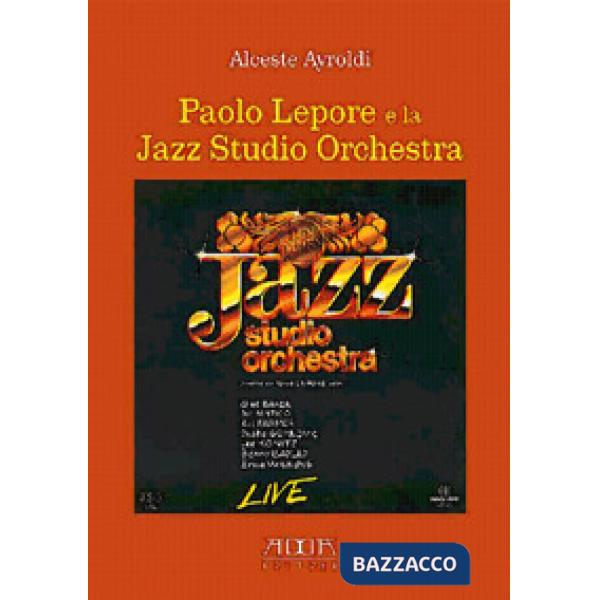 Paolo Lepore e la jazz studio orchestra. Da Mozart a Ellington passando per Zappa e Beatles