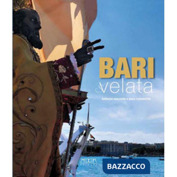 Bari svelata bellezze nascoste o poco conosciute