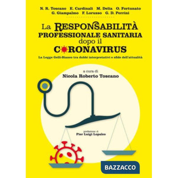 Responsabilità professionale sanitaria dopo il coronavirus. La legge Gelli-Bianco tra dubbi interpretativi e sfide dell'attualit