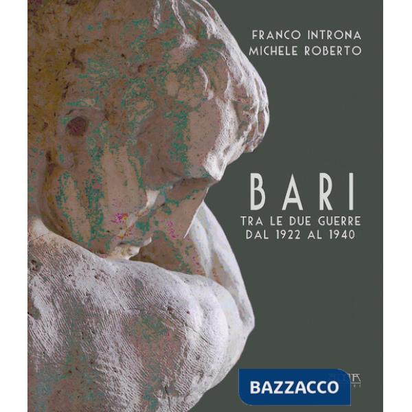 Bari fra le due guerre dal 1922 al 1940