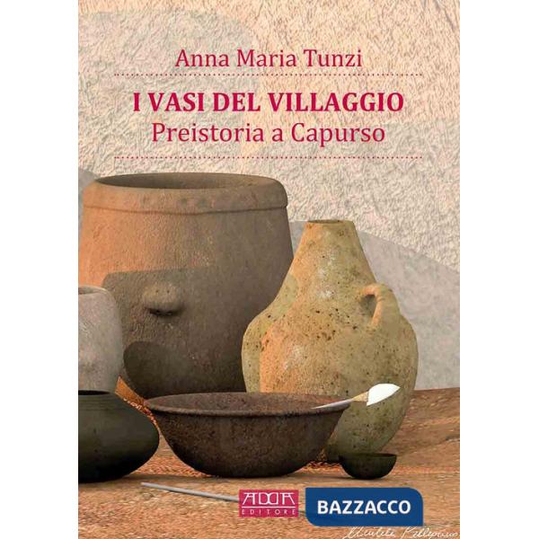 Vasi del villaggio. Preistoria a Capurso (I)