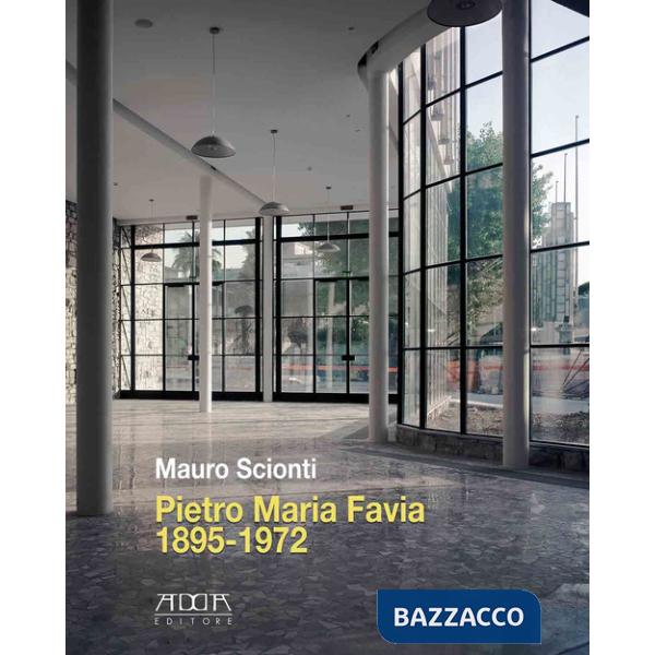 Pietro Maria Favia 1895-1972. Un architetto al Comune di Bari