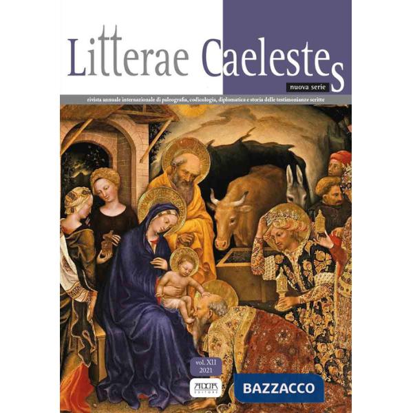 Litterae caelestes. Rivista annuale internazionale di paleografia, codicologia, diplomatica e storia delle testimonianze scritte