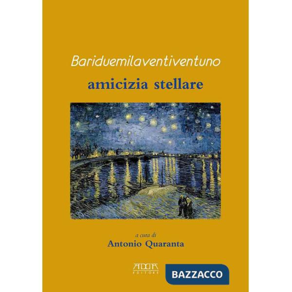Bariduemilaventiventuno. Amicizia stellare
