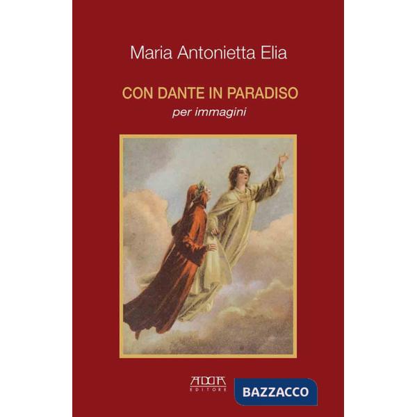 Con Dante in Paradiso per immagini