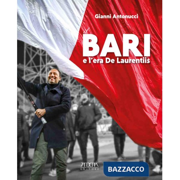 Bari e l'era De Laurentiis (Il)