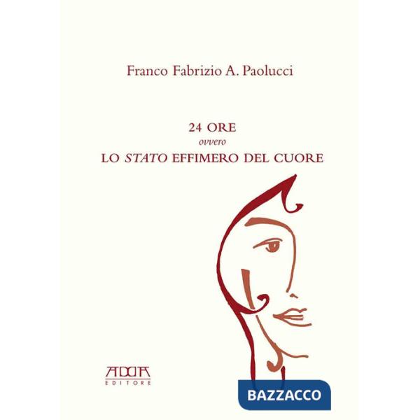 24 ore ovvero lo «stato» effimero del cuore