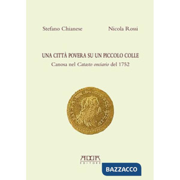 Città povera su un piccolo colle. Canosa nel catasto onciario del 1752 (Una)