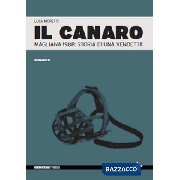 Canaro. Magliana 1988: storia di una vendetta (Il)