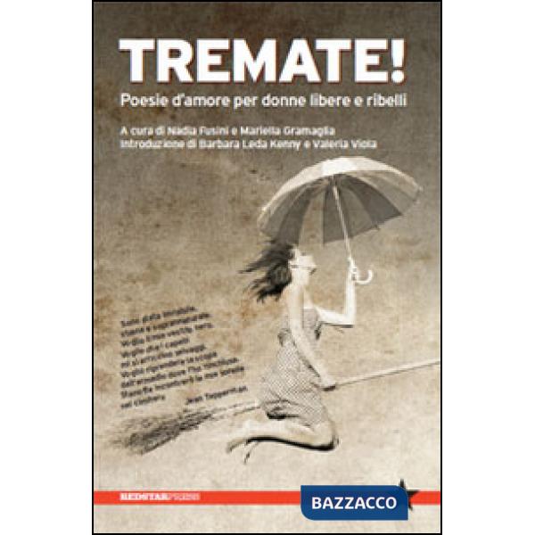 Tremate! Poesie d'amore per donne libere e ribelli