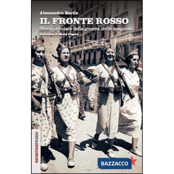 Fronte rosso. Storia popolare della guerra civile spagnola (Il)