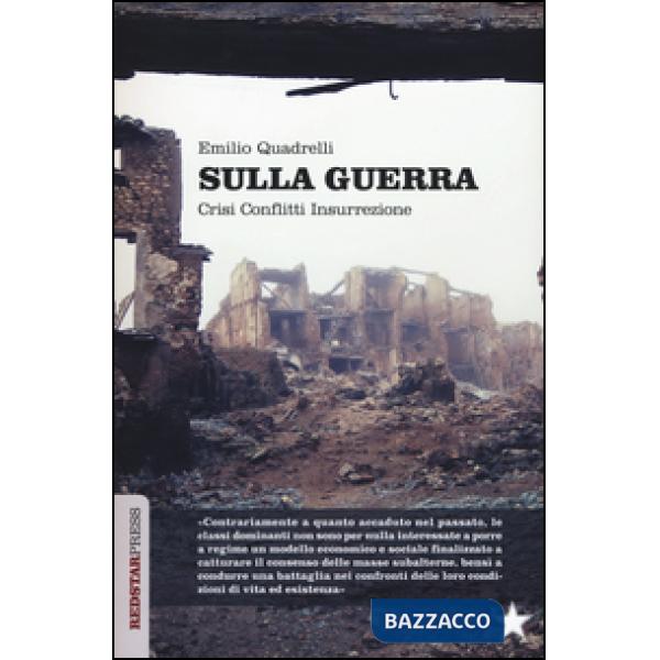 Sulla guerra. Crisi conflitti insurrezione