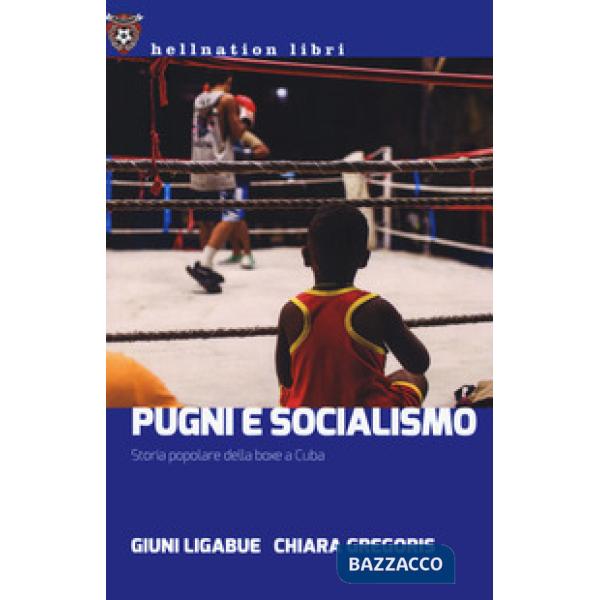 Pugni e socialismo. Storia popolare della boxe a Cuba