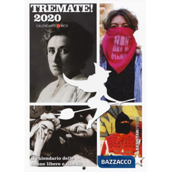 Tremate! 2020. Il calendario delle donne libere e ribelli