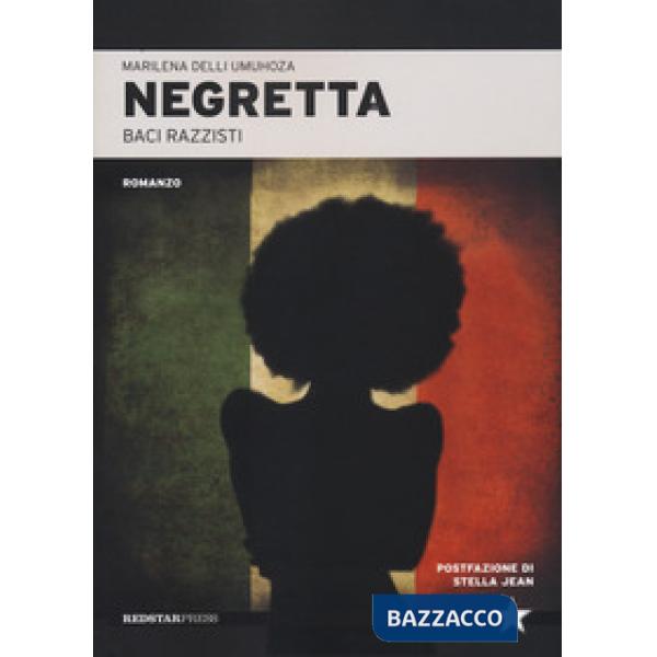 Negretta. Baci razzisti