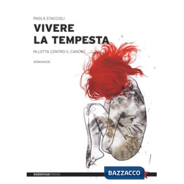 Vivere la tempesta. In lotta contro il cancro