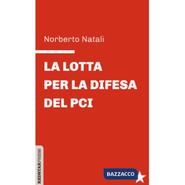 Lotta per la difesa del PCI (La)