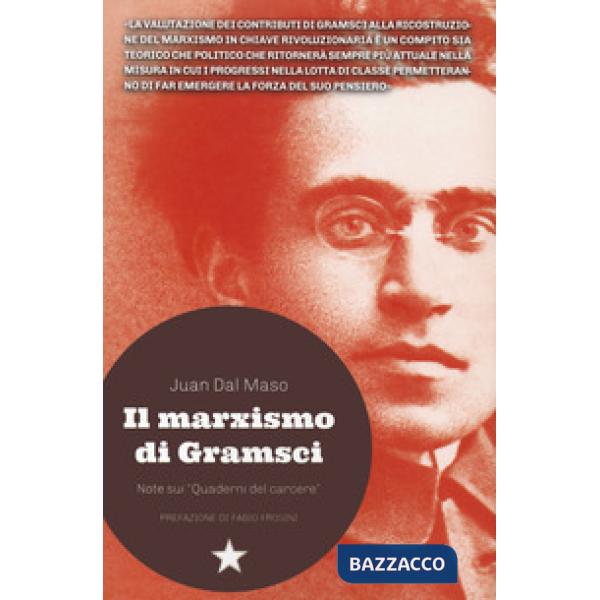 Marxismo di Gramsci. Note sui «Quaderni del carcere» (Il)
