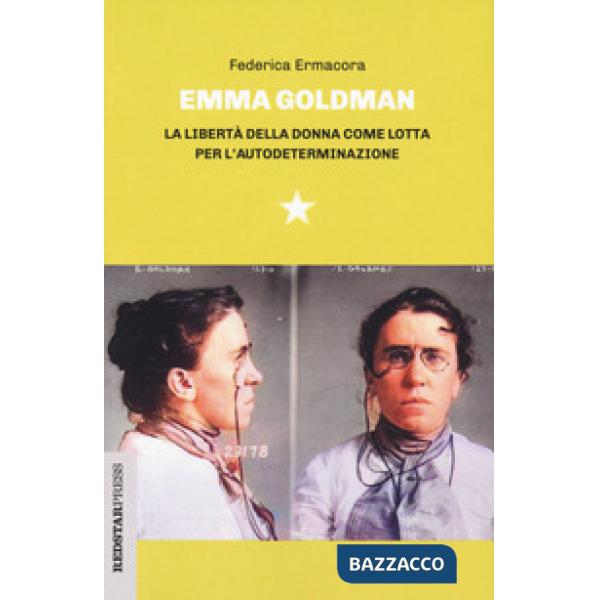 Emma Goldman. La libertà della donna come lotta per l'autodeterminazione