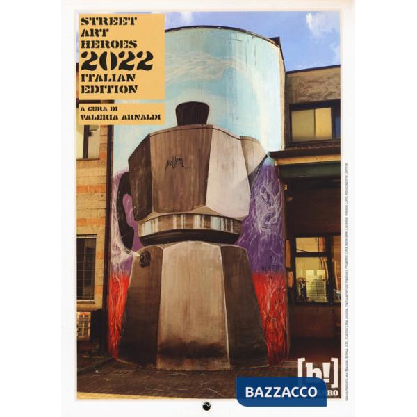 Street art heroes. Calendario 13 mesi. Ediz. italiana