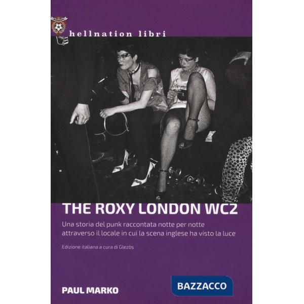 Roxy London WC2. Una storia punk (The)