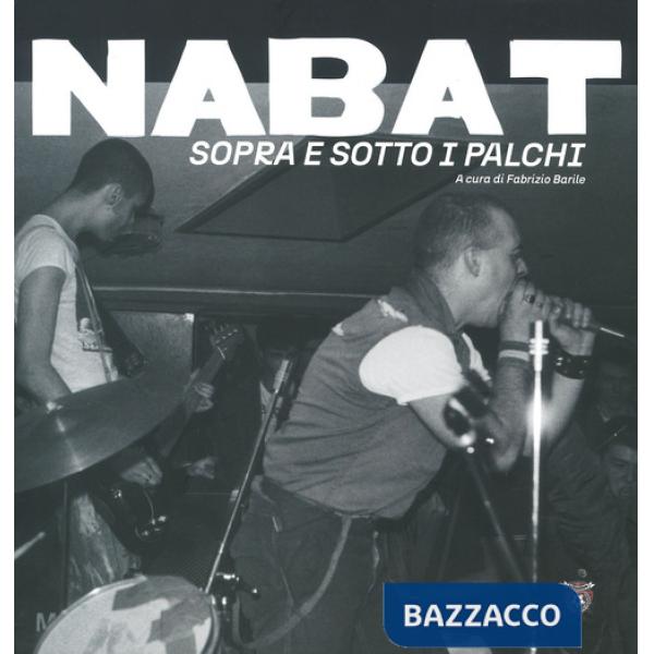 Nabat. Sopra e sotto i palchi. Ediz. italiana e inglese